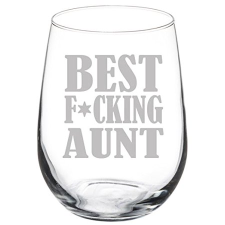 Wine Glass Goblet Funny Best Fing Aunt (17 oz