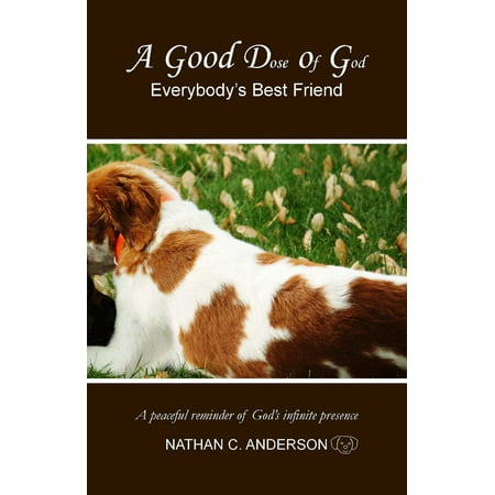 A Good Dose of God: Everybody's Best Friend -