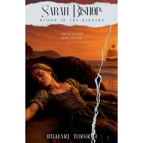 Pirate Women Sarah Bishop: Blood in the Rigging, Book 16, (Paperback)