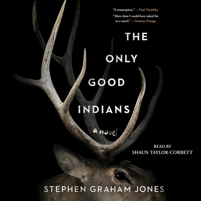 the only good indians book the only good indians book