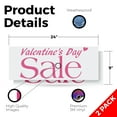 thumbnail image 2 of Valentines Day Sale Vinyl Decal 2 Pack of 24 Inch x 9 Inch Weatherproof Heavy-Duty Adhesive Backing | Seasonal Promotions, Gift Ideas, Retail Discounts | Made in USA, 2 of 6