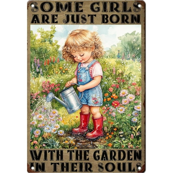 Vintage Metal Tin Sign Some Girls Are Just Born With The Garden In Their Souls Wall Art Decor for Home Office Nursery Kitchen Garden Yard 8x12 Inch Rustic Floral Girl Watering Plants Aluminum Poster