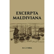 Excerpta Maldiviana - H. C. P. Bell