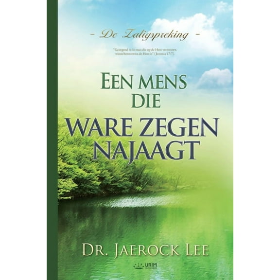 Een mens die ware zegen najaagt(Dutch), (Paperback)
