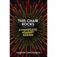 thumbnail image 1 of This Chair Rocks: A Manifesto Against Ageism, 1 of 2