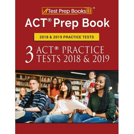 ACT Prep Book 2018 & 2019 Practice Tests: 3 ACT Practice Tests 2018 & 2019