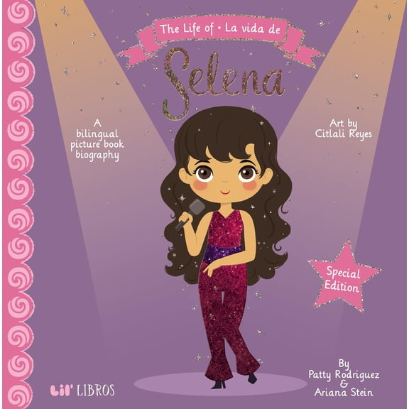 Pre-Owned The Life of / La Vida de Selena (Special Edition): A Bilingual Picture Book Biography (Board book) 1948066963 9781948066969