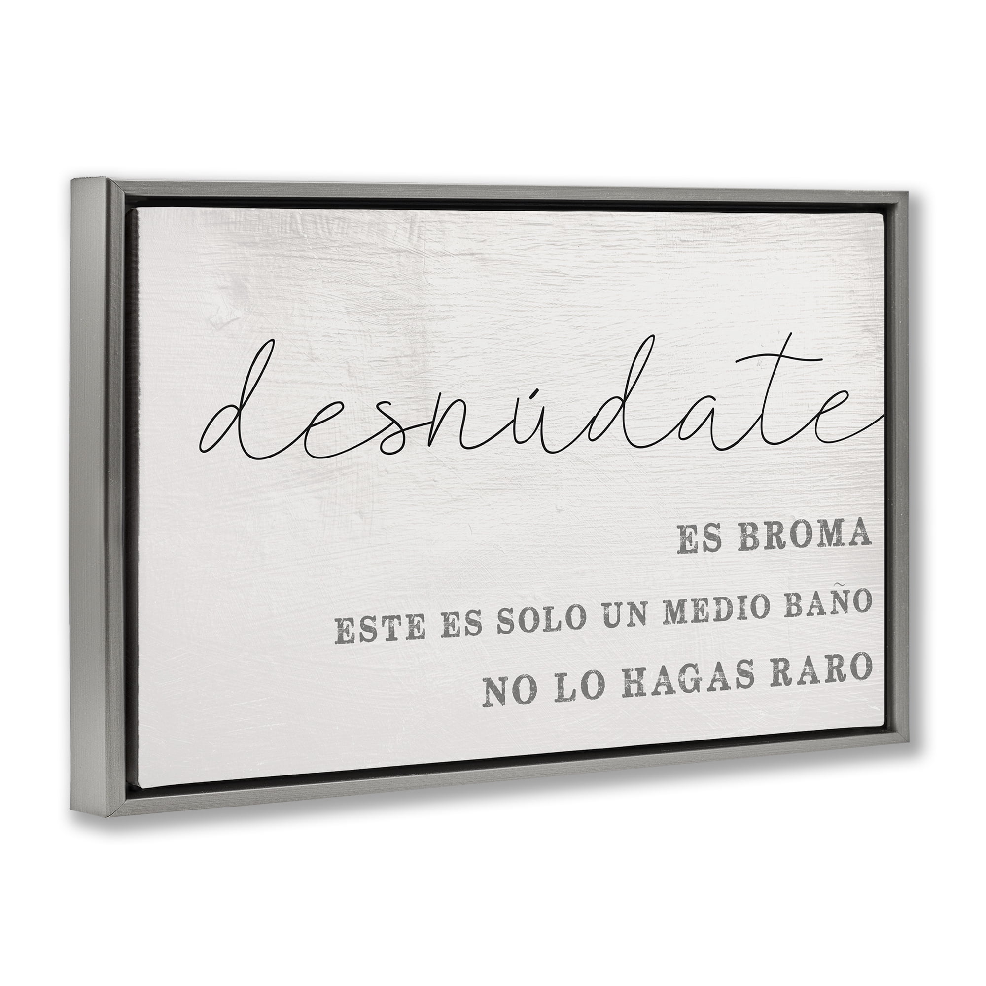 Stupell Industries Solo un Medio Baño Bath & Laundry Painting Gray Floater Framed Art Print Wall Art, 25 x 17