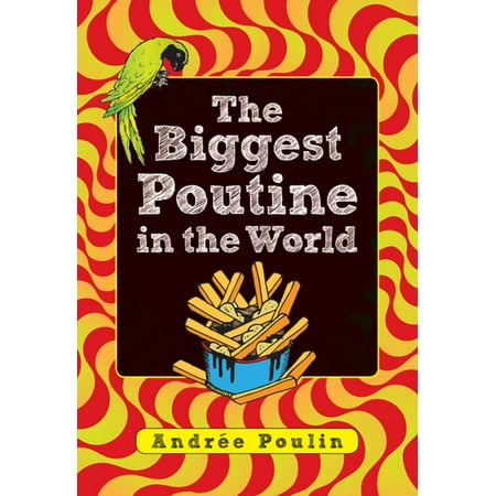 The Biggest Poutine in the World - eBook (Best Poutine In The World)