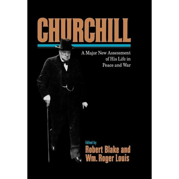 Churchill: A Major New Assessment of His Life in Peace and War, (Hardcover)