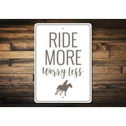 Ride More Worry Less Novelty Sign, Metal Wall Decor - 10x14 inches