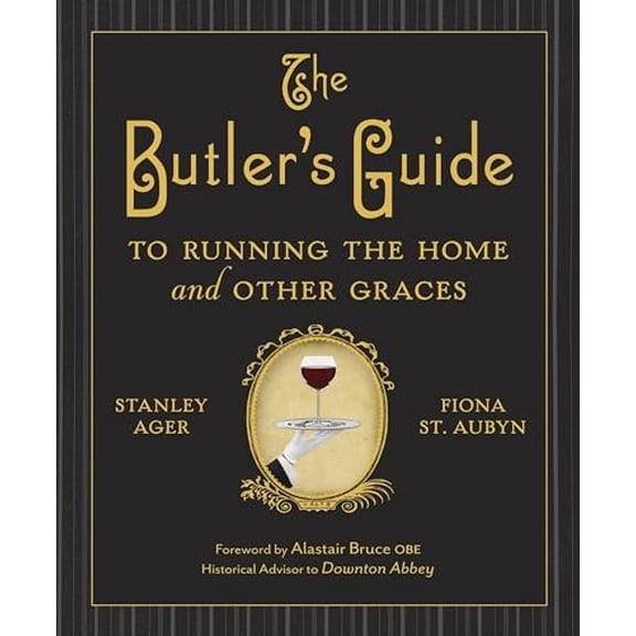 Pre-Owned The Butler's Guide to Running the Home and Other Graces Paperback