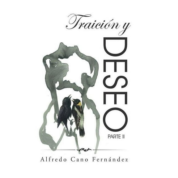Traición y deseo : Parte II (Hardcover)