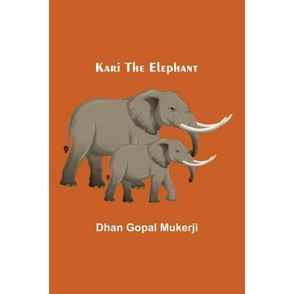 Kari the Elephant, (Paperback)