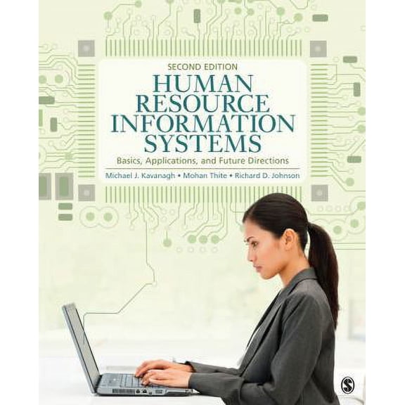 Pre-Owned Human Resource Information Systems: Basics, Applications, and Future Directions (Paperback) 1412991668 9781412991667
