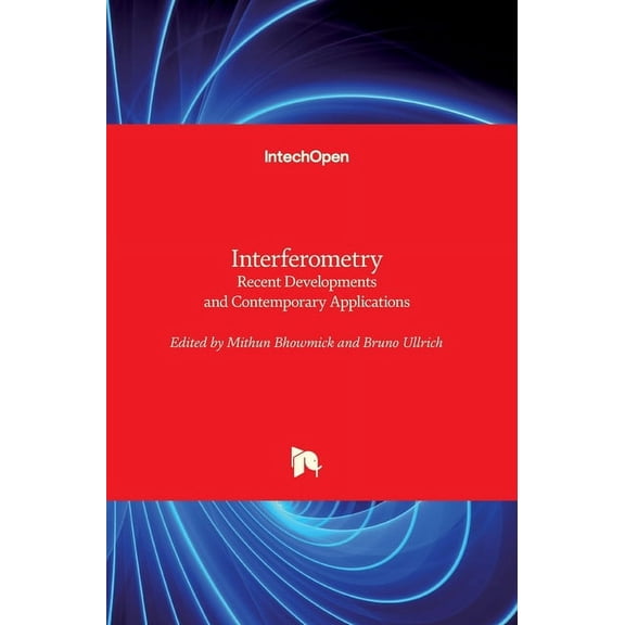 Interferometry: Recent Developments and Contemporary Applications (Hardcover)