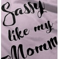 thumbnail image 4 of Sassy Like Mommy Funny Attitude Youth T Shirt Tee Girls Infant Toddler Brisco Brands 24M, 4 of 5