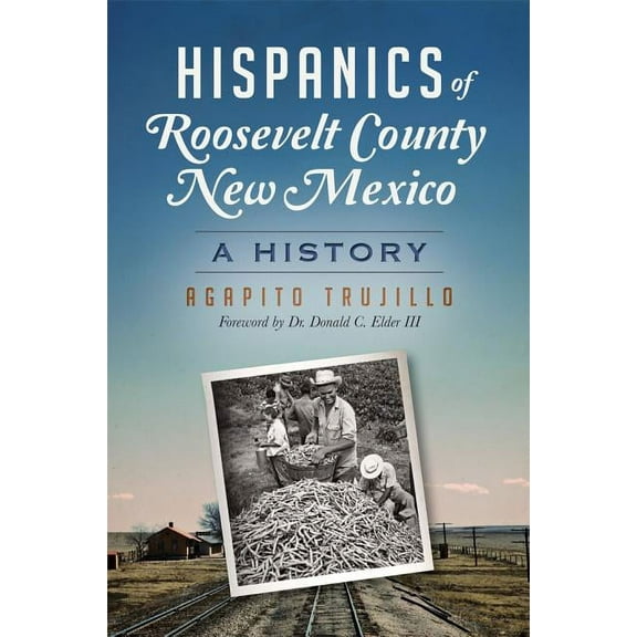 American Heritage: Hispanics of Roosevelt County, New Mexico:: A History (Paperback)