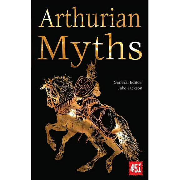 The World's Greatest Myths and Legends: Arthurian Myths (Paperback)