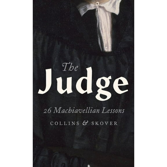 Judge: 26 Machiavellian Lessons, (Hardcover)