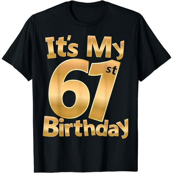 It's My 61st Birthday 61 Year Old Birthday 61st Birthday T-Shirt