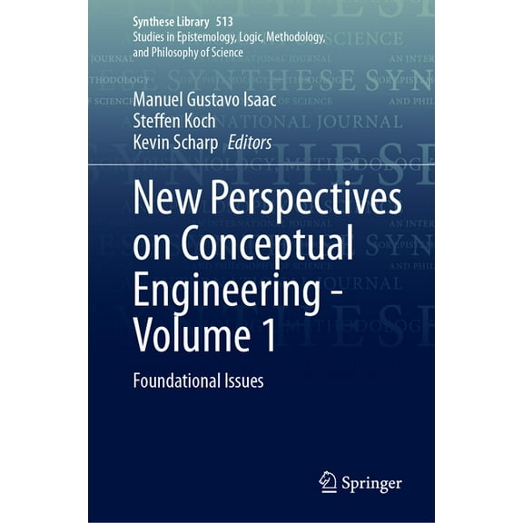 Synthese Library New Perspectives on Conceptual Engineering - Volume 1: Foundational Issues, Book 513, (Hardcover)
