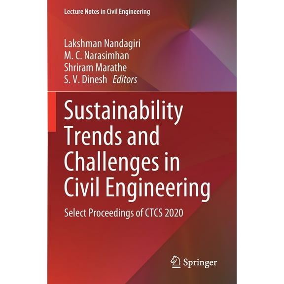 Lecture Notes in Civil Engineering Sustainability Trends and Challenges in Civil Engineering: Select Proceedings of Ctcs 2020, Book 162, (Paperback)