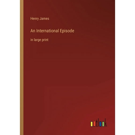 An International Episode: in large print, (Paperback)