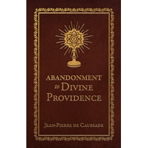 Abandonment to Divine Providence (Deluxe Edition), (Hardcover)