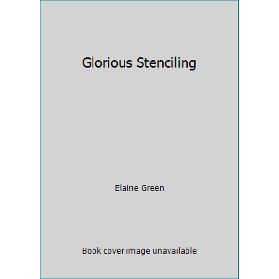 Pre-Owned Glorious Stenciling (Hardcover) 186155253X 9781861552532