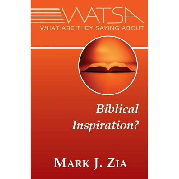 What Are They Saying About...: What Are They Saying About Biblical Inspiration? (Paperback)