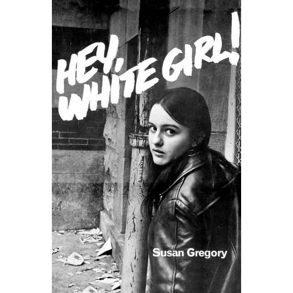Hey, White Girl!, (Paperback)