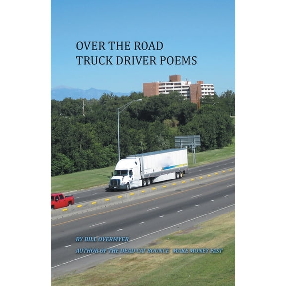 Over the Road Truck Driver Poems