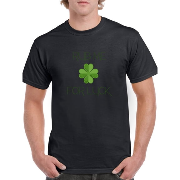 Rub Me For Luck St Patrick's Day Men Black T-Shirt, Male Medium