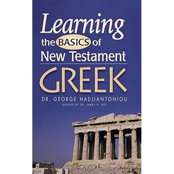 Pre-Owned Learning the Basics of New Testament Greek Grammar (Textbook) (Hardcover) 0899578004 9780899578002