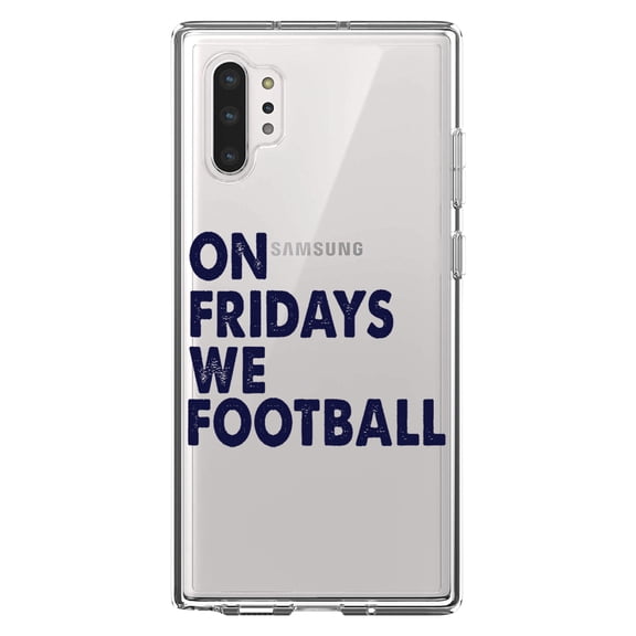 DistinctInk Clear Shockproof Hybrid Case for Galaxy Note 10 PLUS (6.8" Screen) - TPU Bumper Acrylic Back Tempered Glass Screen Protector - On Fridays We Football