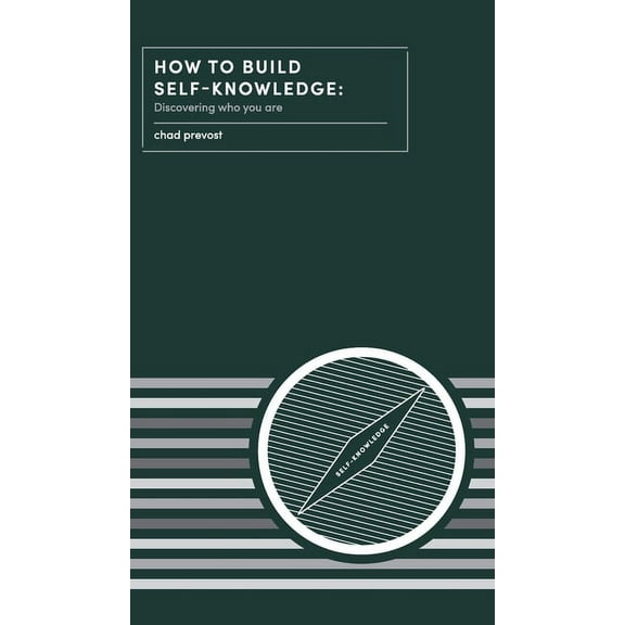 How to Build Self-Knowledge: Discovering Who You Are, (Hardcover)