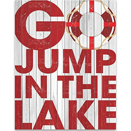 Go Jump In The Lake Go Jump In The Lake - Lake House Sign - 11x14 Unframed Typography Art Print - Great Lake House Decor ()