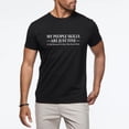 thumbnail image 2 of My People Skills Are Just Fine Funny T-Shirt, Sarcastic Humor Graphic Tee for Men Women S, 2 of 6