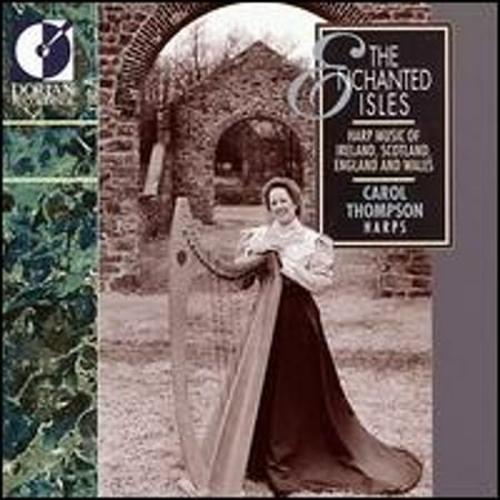 Enchanted Isles: Music of Ireland, England, Scotland & Wales (CD) by Carol Thompson