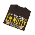 thumbnail image 4 of If You Think I'm Nutty, See My Camping Friend Funny Camping Unisex T-Shirt, 4 of 4