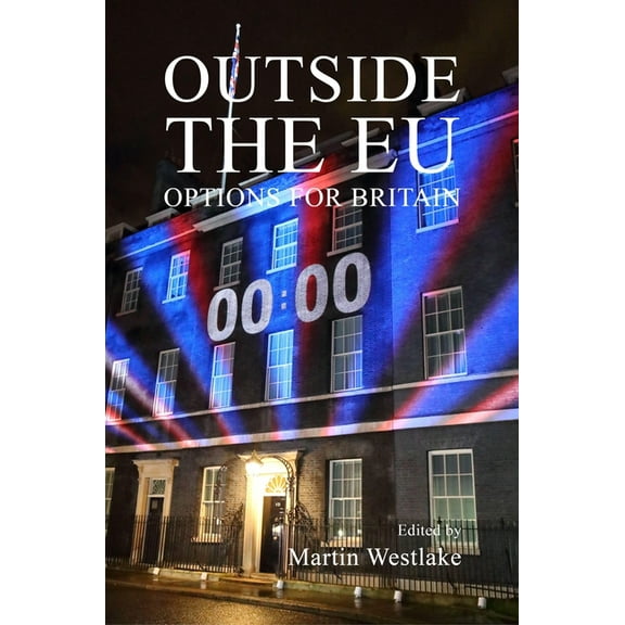 Outside the Eu: Options for Britain, (Paperback)