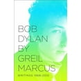 thumbnail image 2 of Bob Dylan par Greil Marcus: Écrits 1968-2010, 2 of 2