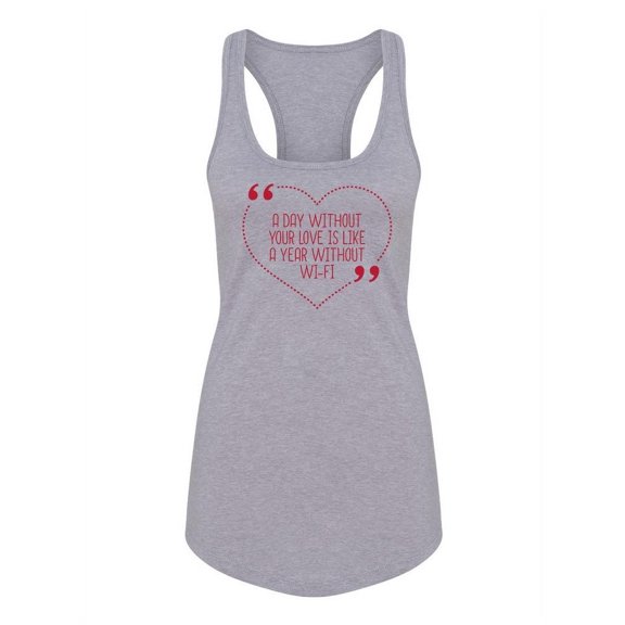 A Day Without Your Love Quote Racerback Tank Women -Image by Shutterstock, Female x-Small