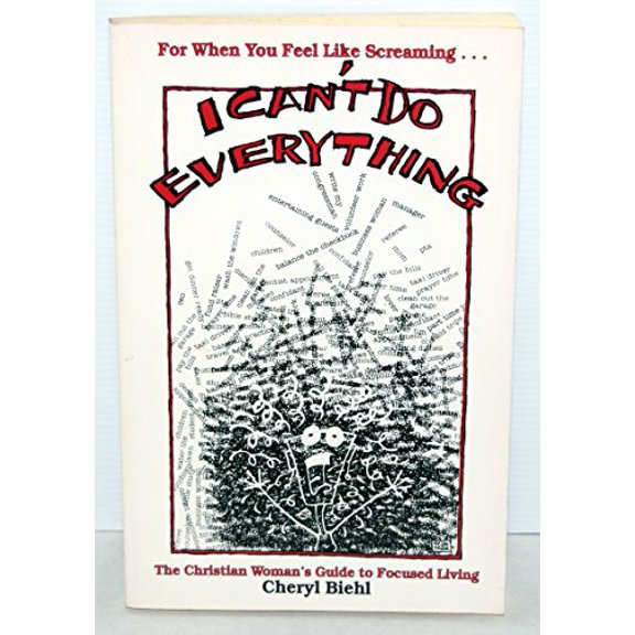 Pre-Owned I Can't Do Everything: The Christian Woman's Guide to Focused Living (Paperback) 0945564295 9780945564294