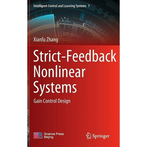 Intelligent Control and Learning Systems Strict-Feedback Nonlinear Systems: Gain Control Design, Book 7, (Hardcover)