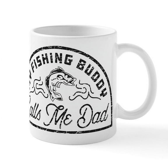 CafePress - My Fishing Buddy Calls Me Dad - 11 oz Ceramic Mug - Novelty Coffee Tea Cup