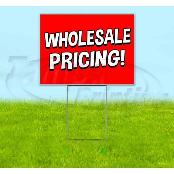Wholesale Pricing (18" x 24") Yard Sign, Includes Metal Step Stake