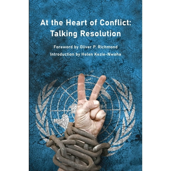 At the Heart of Conflict: Talking Resolution, (Paperback)