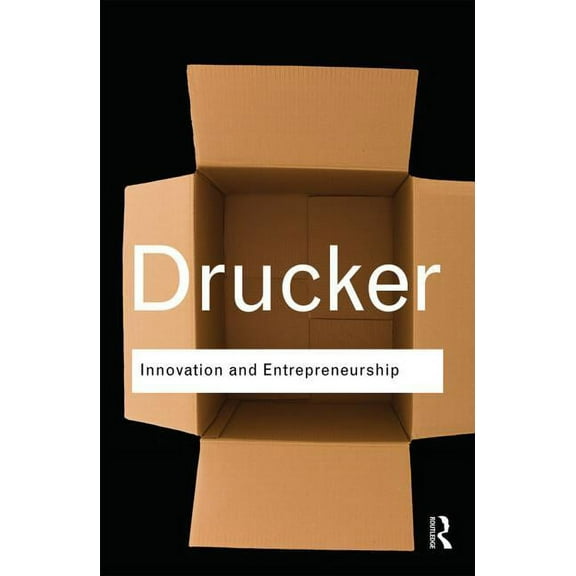 Routledge Classics Innovation and Entrepreneurship, (Paperback)